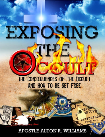 Exposing the Occult: The Consequences of the Occult and How to Be Set Free PDF