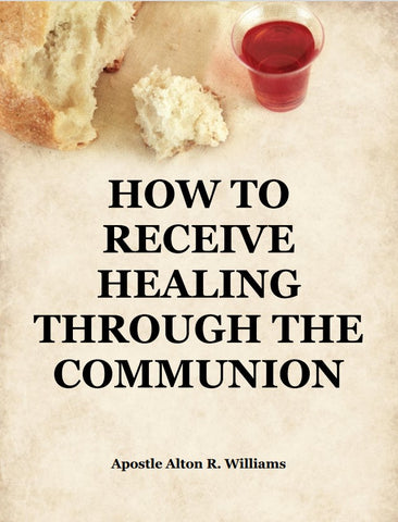 How to Receive Healing Through the Communion Booklet PDF