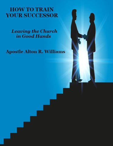How to Train Your Successor - Leaving the Church in Good Hands PDF