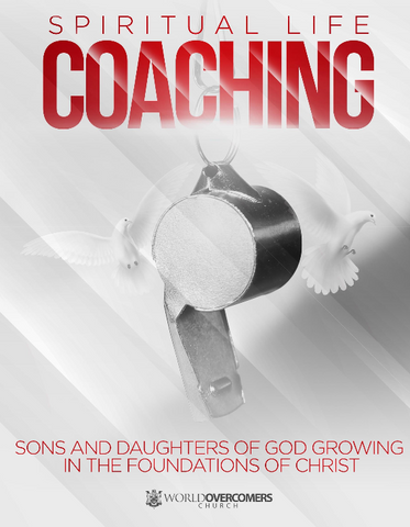 Spiritual Life Coaching: Sons & Daughters of God Growing in the Foundations of Christ PDF