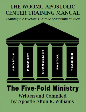 The WOOMC Apostolic Center Training Manual - Training the Fivefold Apostolic Leadership Council