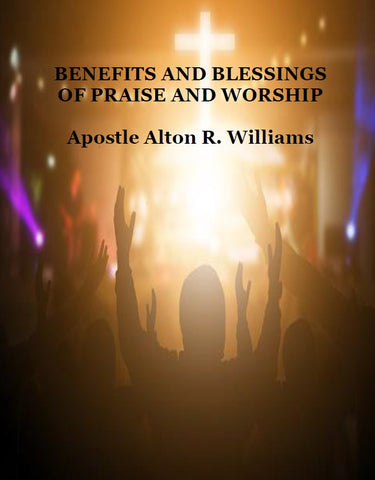 Benefits and Blessings of Praise and Worship PDF