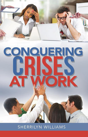 Conquering  Crises at Work