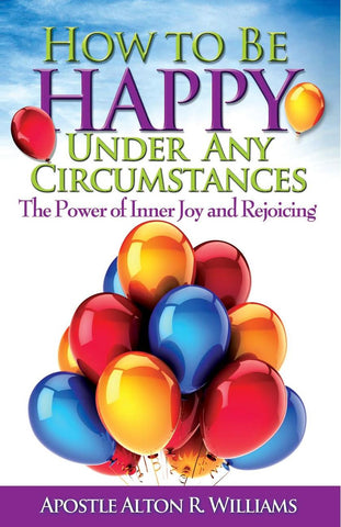 How to Be Happy Under Any Circumstances PDF