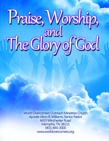 Praise, Worship, and the Glory of God