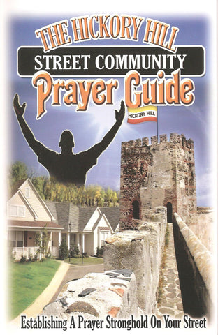 The Hickory Hill Street Community Prayer Guide