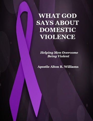 What God Says About Domestic Violence - Helping Men Overcome Being Violent PDF