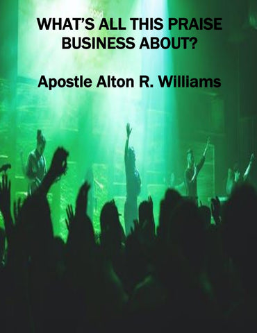 What is All This Praise Business About? PDF