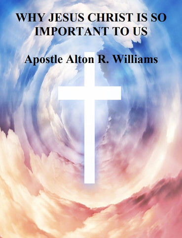 Why Jesus Christ is So Important to Us PDF