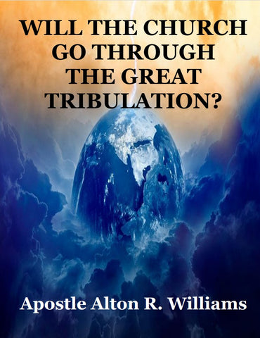 Will the Church Go Through the Great Tribulation? PDF